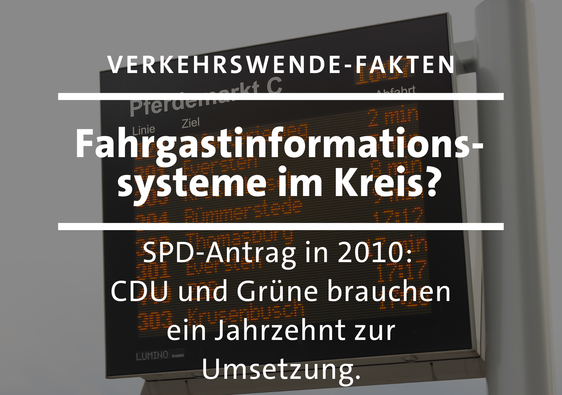 Verkehrswende: Ein Jahrzehnt nach dem SPD Antrag schaffen CDU und Grüne vielleicht die Umsetzung von Fahrgastinformationssystemen