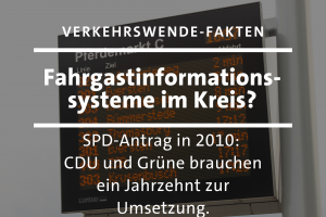 Verkehrswende: Ein Jahrzehnt nach dem SPD Antrag schaffen CDU und Grüne vielleicht die Umsetzung von Fahrgastinformationssystemen