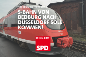 Rückenwind für den Original S-Bahn Plan der SPD: Die Verbindung Bedburg Düsseldorf soll kommen