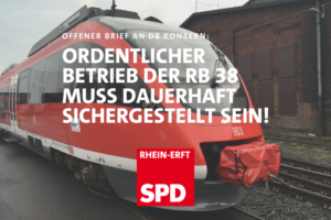 Bild einer Regionalbahn mit Text darüber: Offener Brief an den DB Konzern: Ordentlicher Betrieb der RB 38 muss dauerhaft sichergestellt sein!