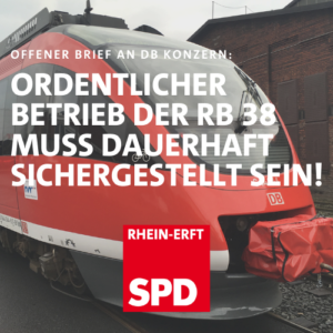 Bild einer Regionalbahn mit Text darüber: Offener Brief an den DB Konzern: Ordentlicher Betrieb der RB 38 muss dauerhaft sichergestellt sein!